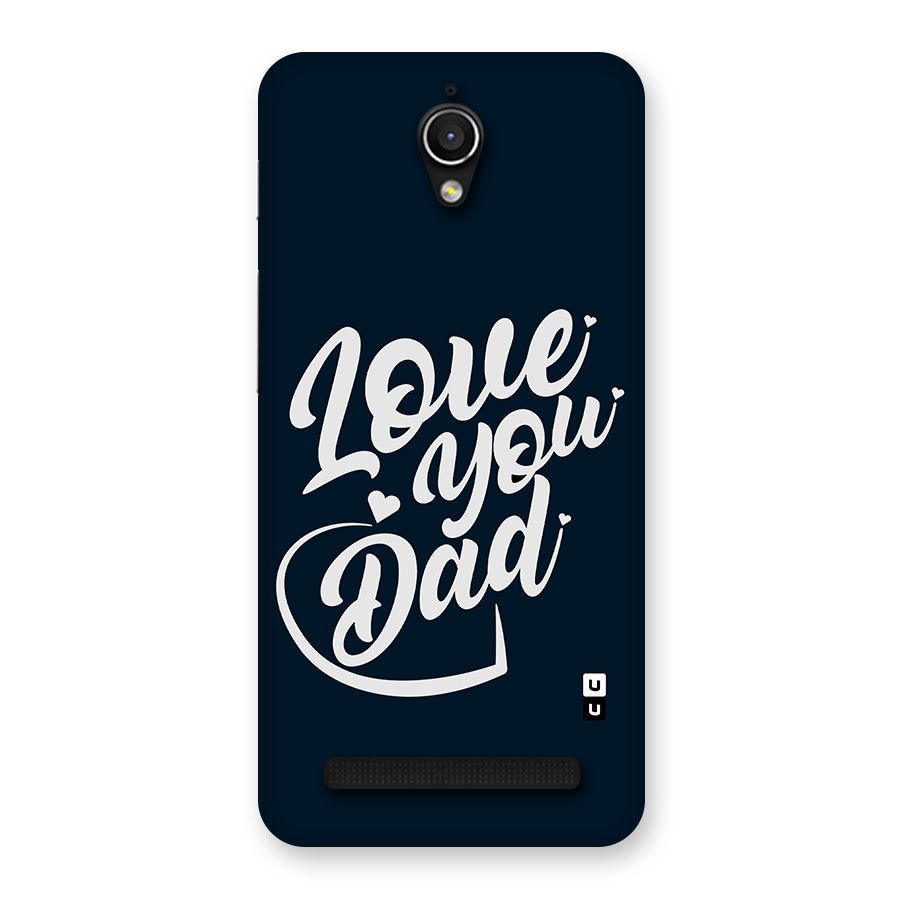 Love You Dad Back Case for Zenfone Go