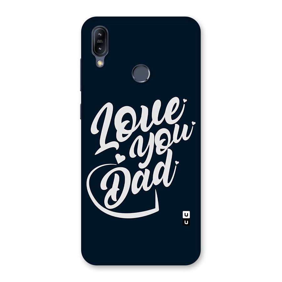 Love You Dad Back Case for Zenfone Max M2