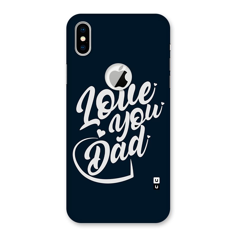 Love You Dad Back Case for iPhone X Logo Cut