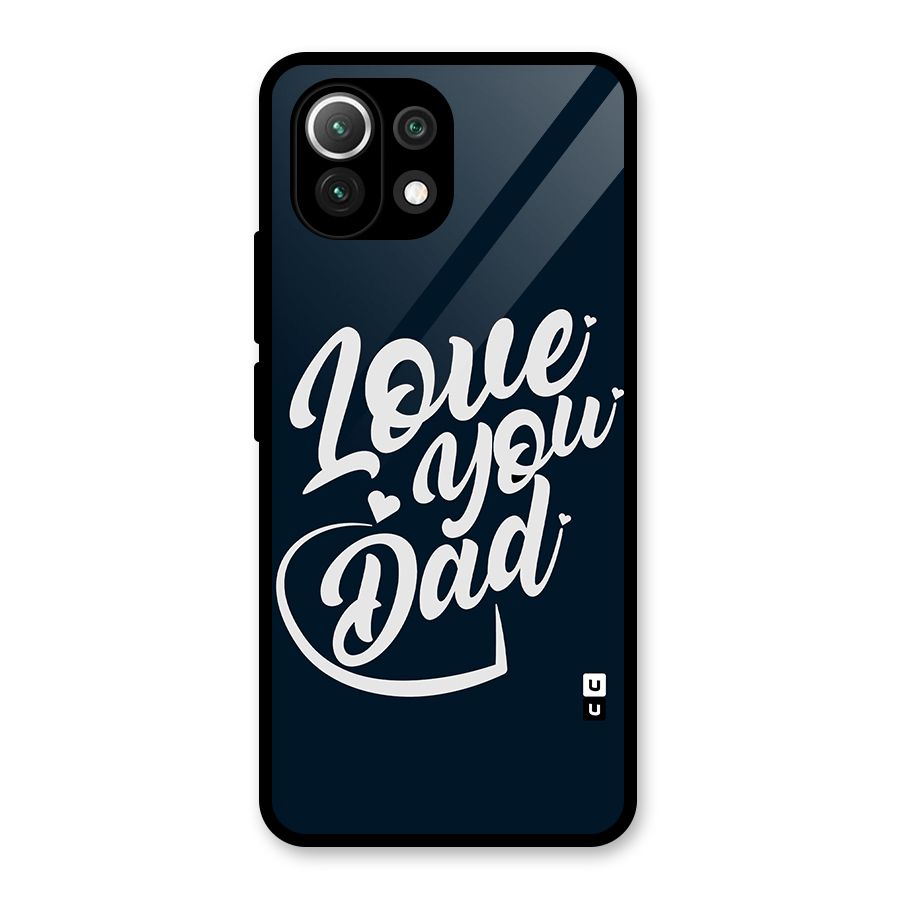 Love You Dad Glass Back Case for Mi 11 Lite