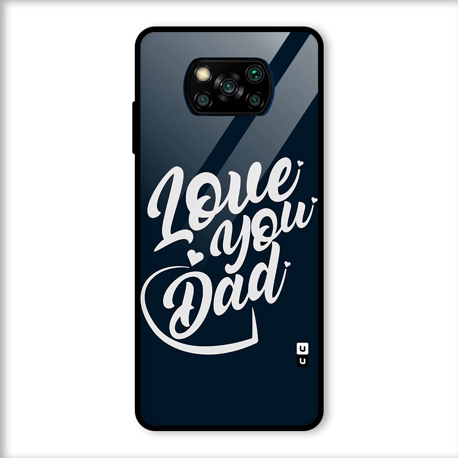 Love You Dad Glass Back Case for Poco X3