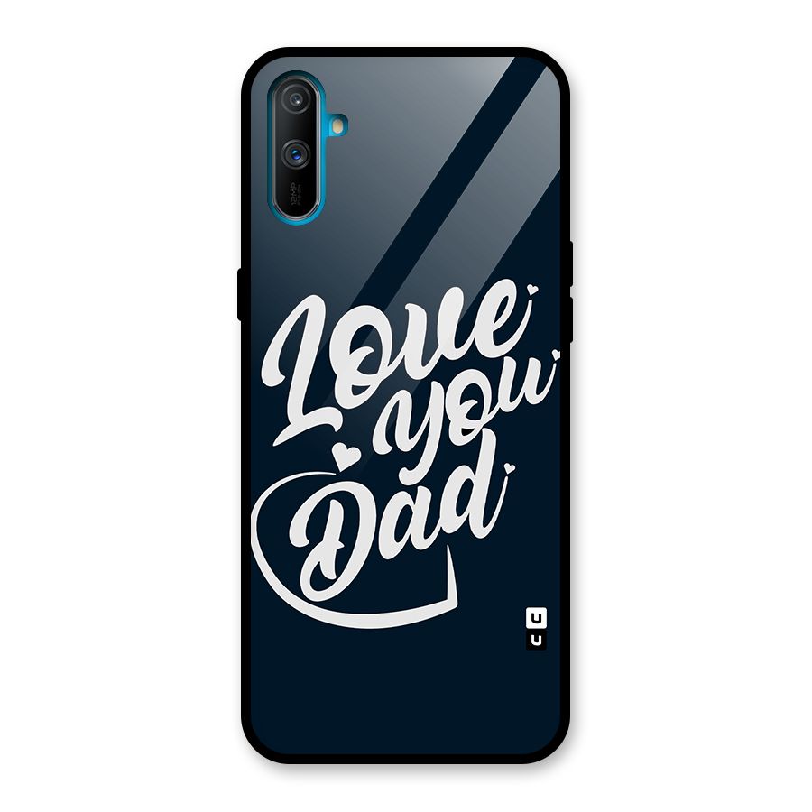 Love You Dad Glass Back Case for Realme C3