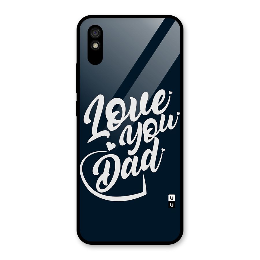Love You Dad Glass Back Case for Redmi 9i