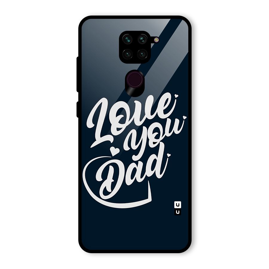 Love You Dad Glass Back Case for Redmi Note 9