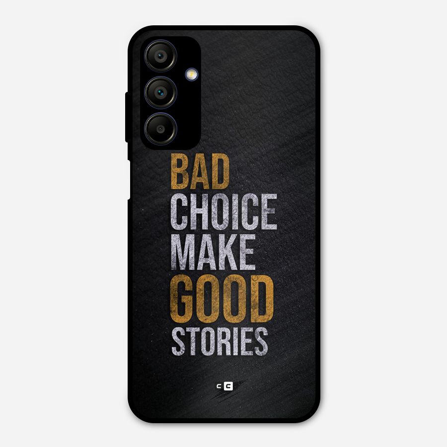 Make Good Stories Metal Back Case for Galaxy A15 5G