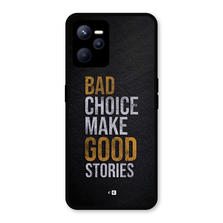 Make Good Stories Metal Back Case for Realme C35