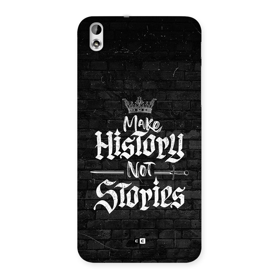 Make History Back Case for Desire 816g