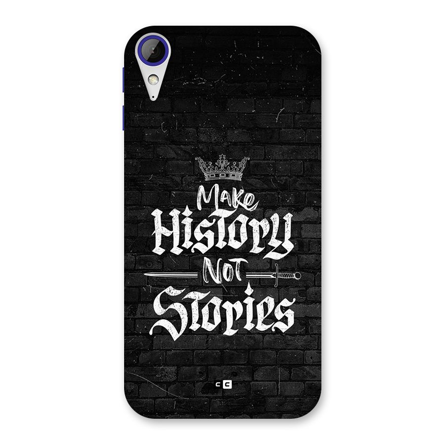 Make History Back Case for Desire 830