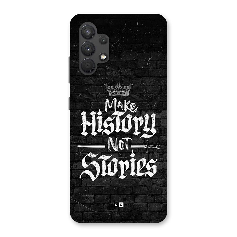 Make History Back Case for Galaxy A32