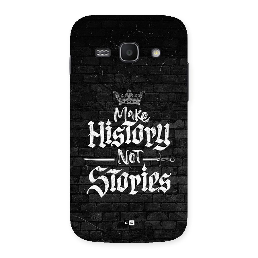 Make History Back Case for Galaxy Ace3