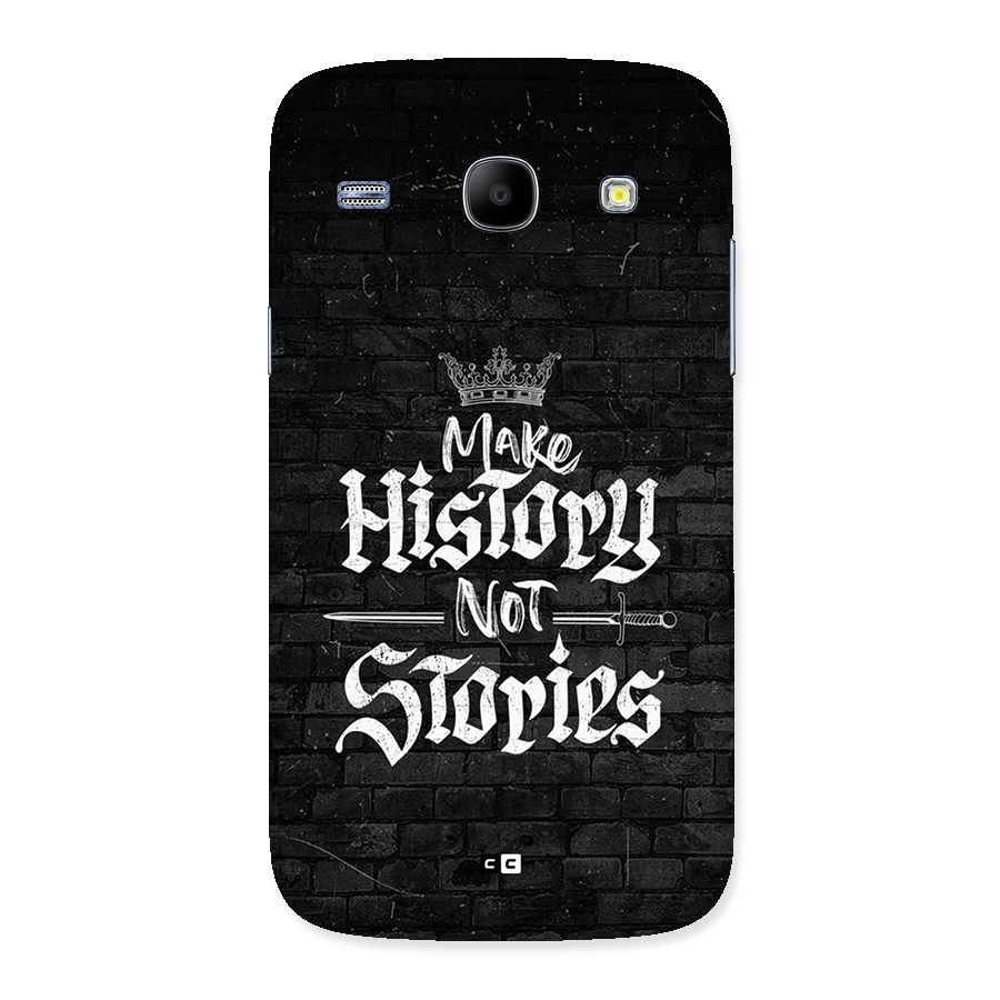 Make History Back Case for Galaxy Core