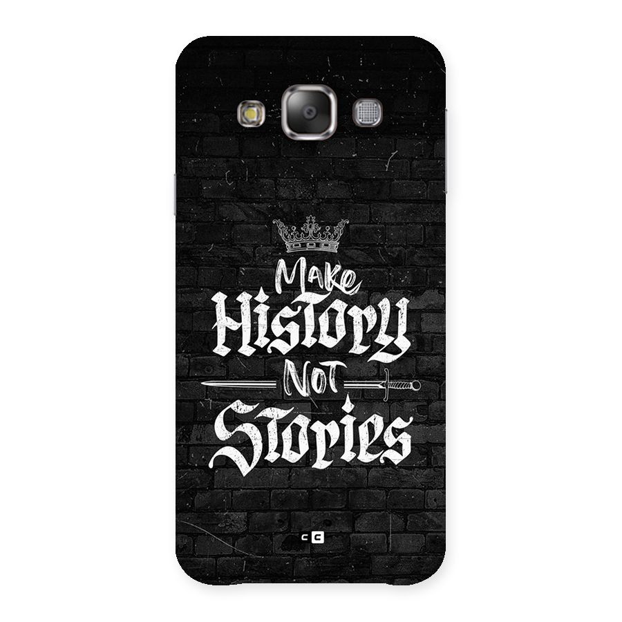 Make History Back Case for Galaxy E7
