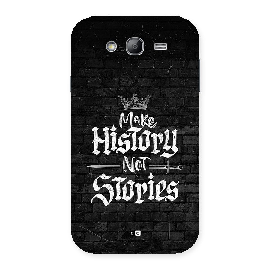 Make History Back Case for Galaxy Grand