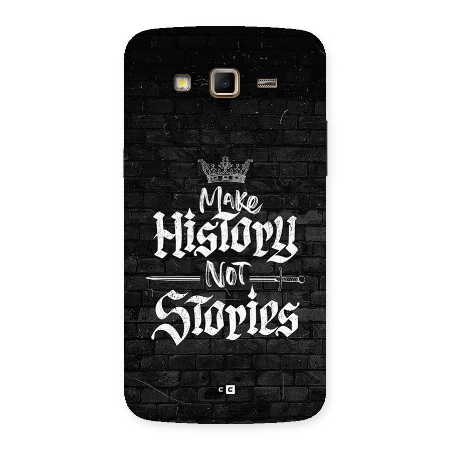 Make History Back Case for Galaxy Grand 2