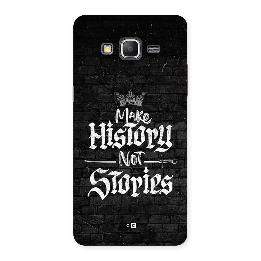 Make History Back Case for Galaxy Grand Prime