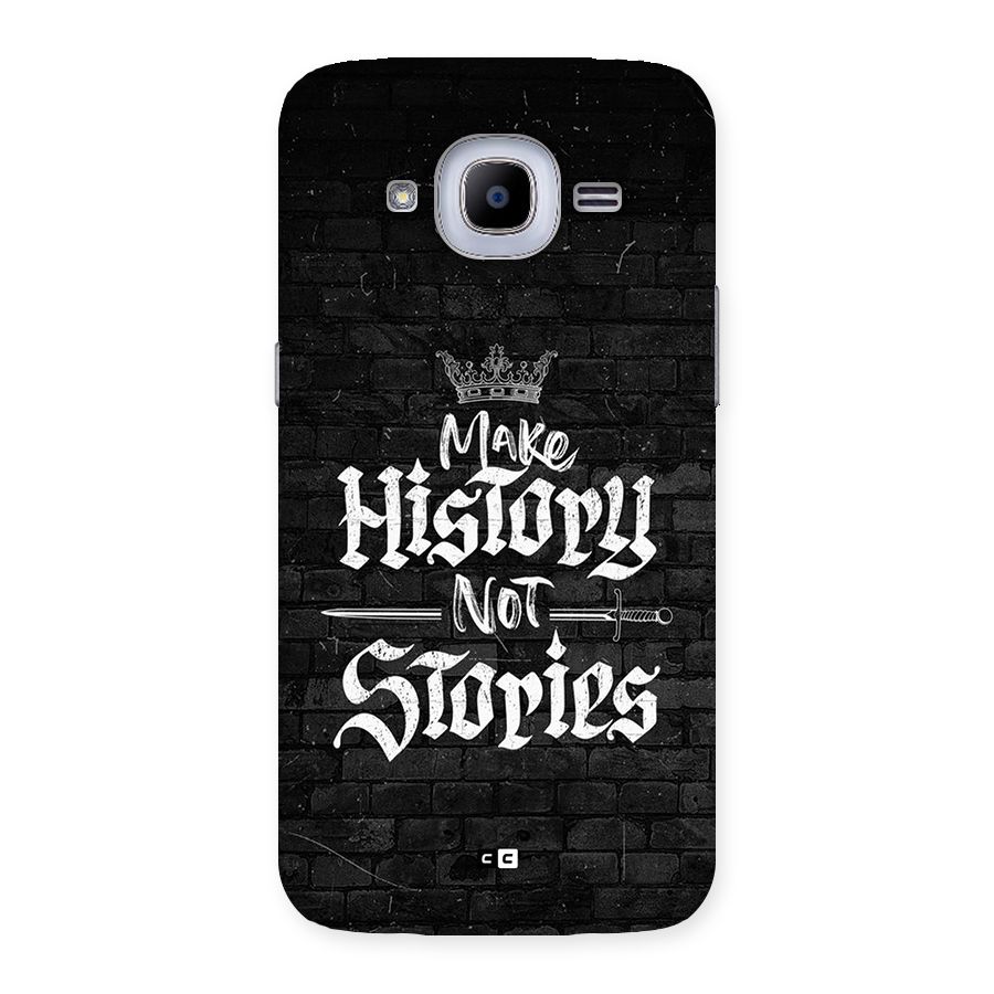 Make History Back Case for Galaxy J2 Pro