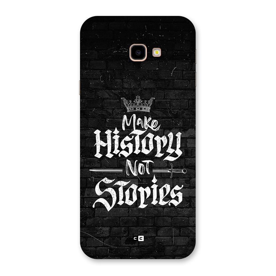 Make History Back Case for Galaxy J4 Plus