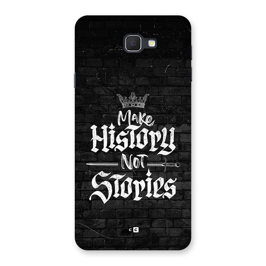 Make History Back Case for Galaxy J7 Prime