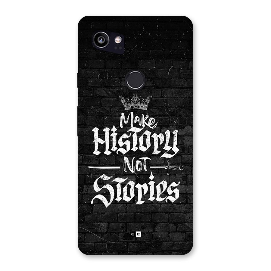 Make History Back Case for Google Pixel 2 XL