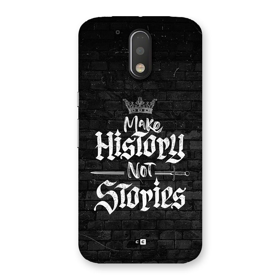 Make History Back Case for Moto G4 Plus