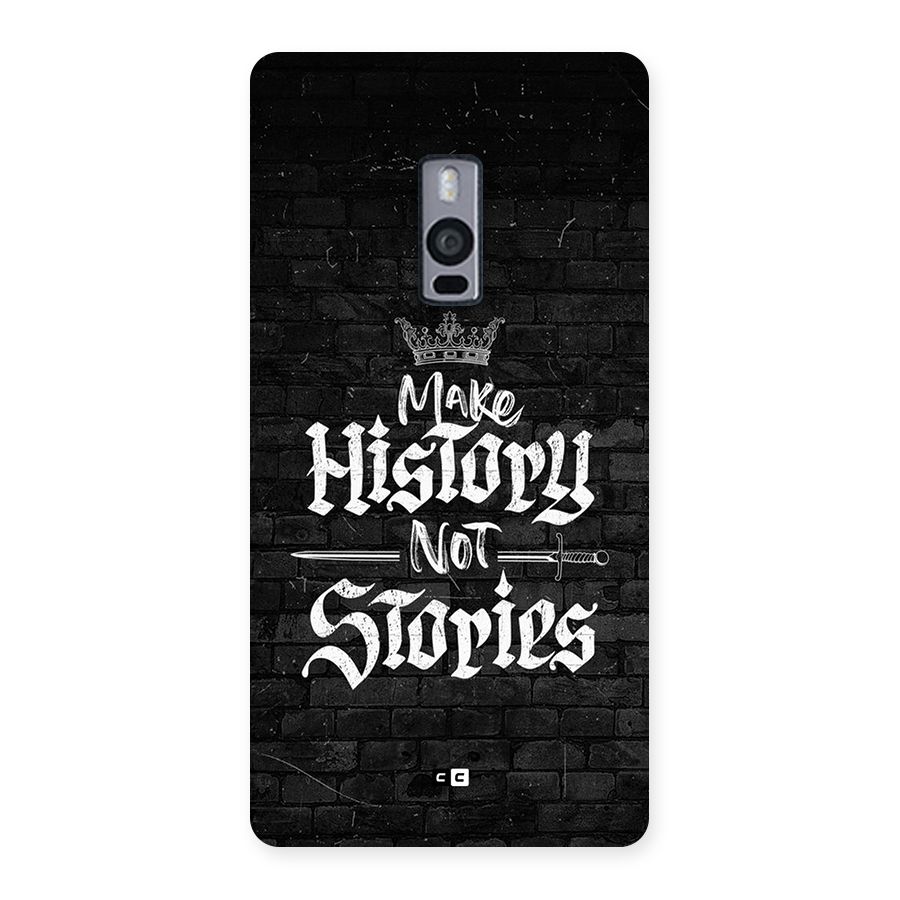 Make History Back Case for OnePlus 2
