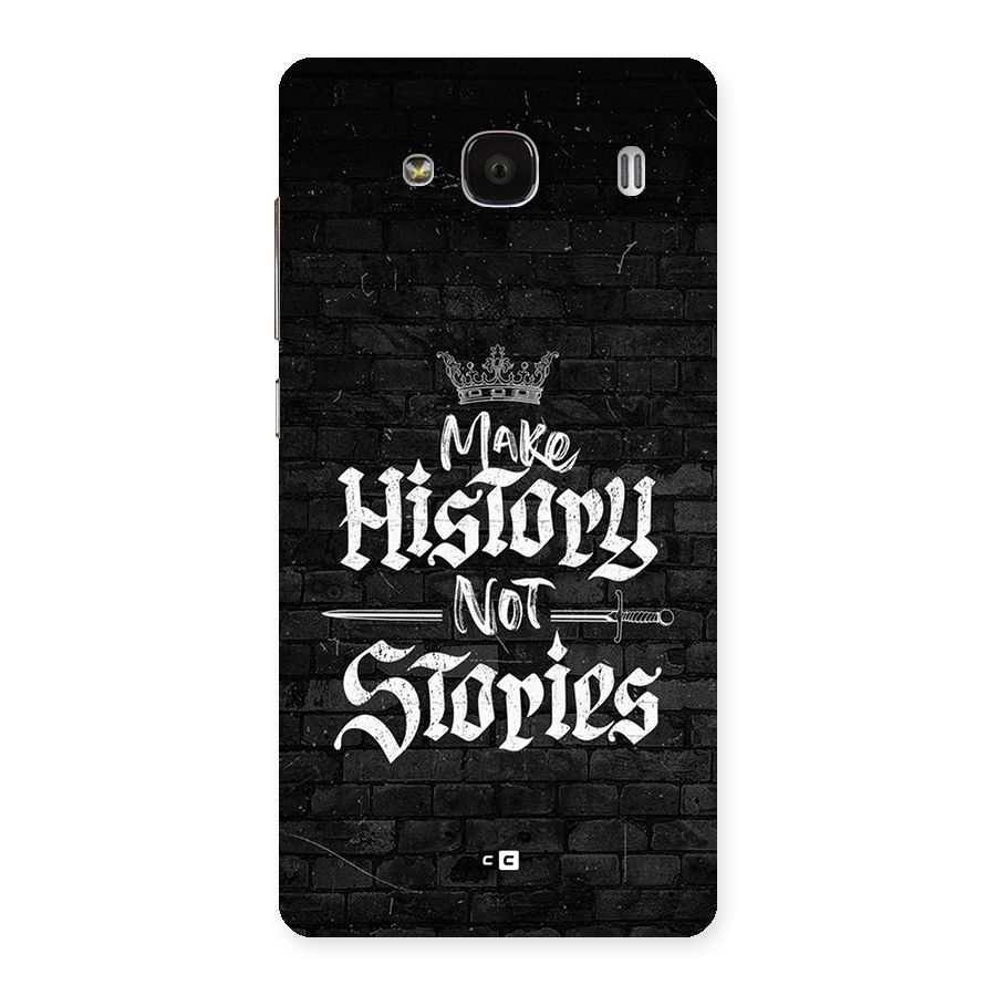 Make History Back Case for Redmi 2