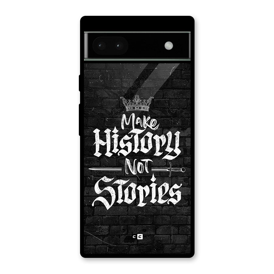 Make History Glass Back Case for Google Pixel 6a