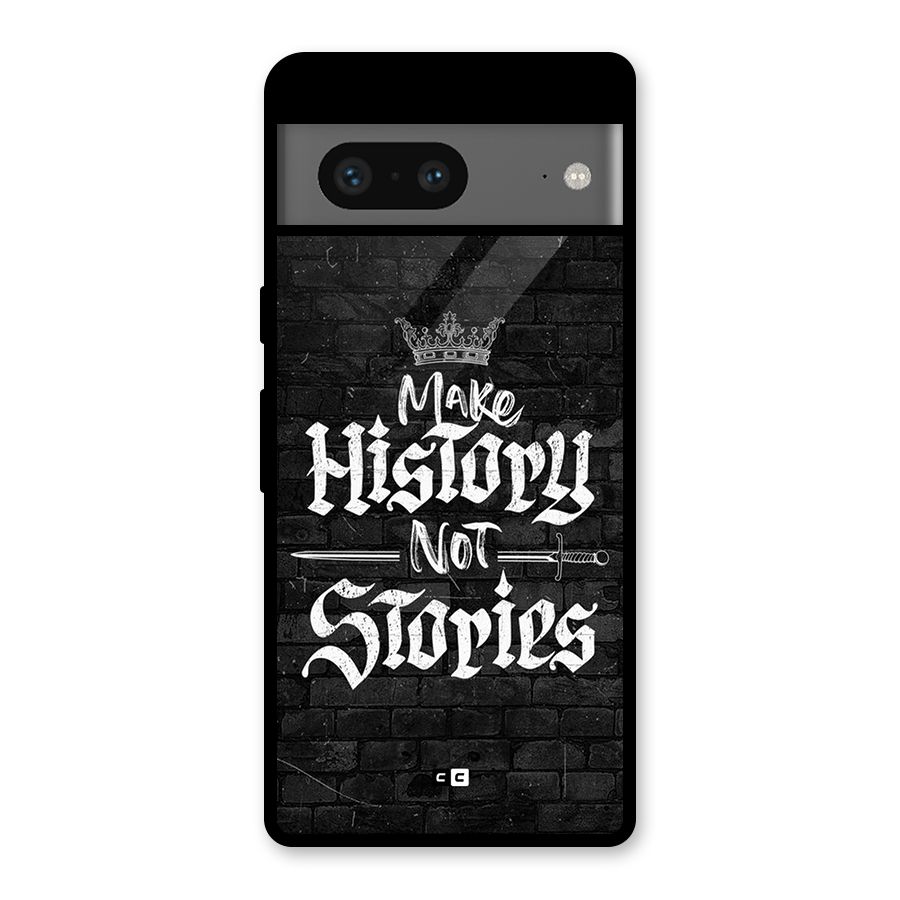 Make History Glass Back Case for Google Pixel 7