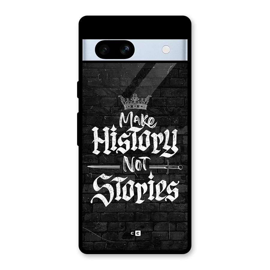 Make History Glass Back Case for Google Pixel 7a