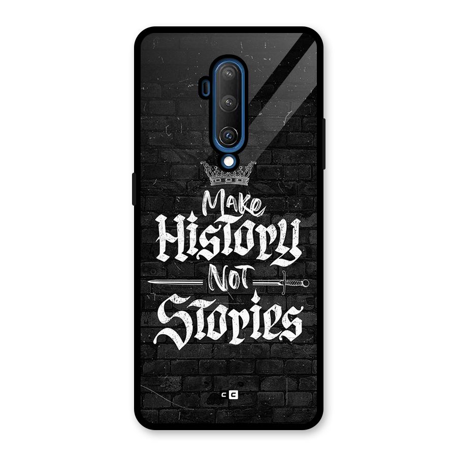 Make History Glass Back Case for OnePlus 7T Pro