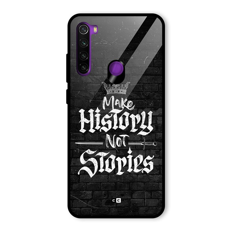 Make History Glass Back Case for Redmi Note 8