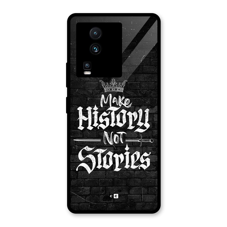 Make History Glass Back Case for Vivo iQOO Neo 7