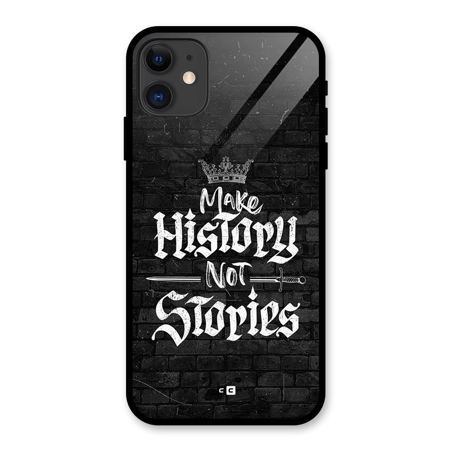 Make History Glass Back Case for iPhone 11