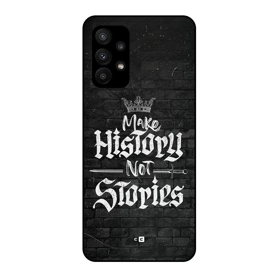 Make History Metal Back Case for Galaxy A23