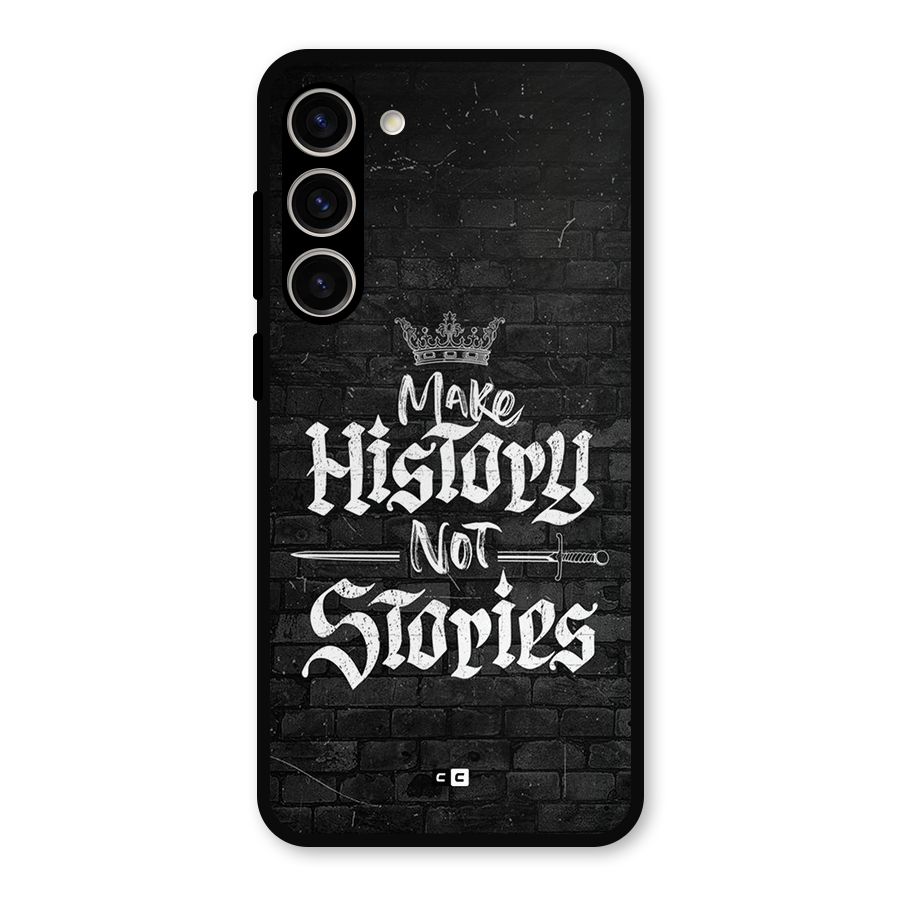 Make History Metal Back Case for Galaxy S23 Plus