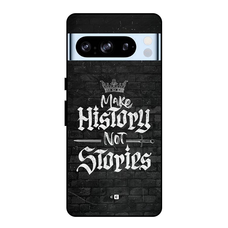 Make History Metal Back Case for Google Pixel 8 Pro