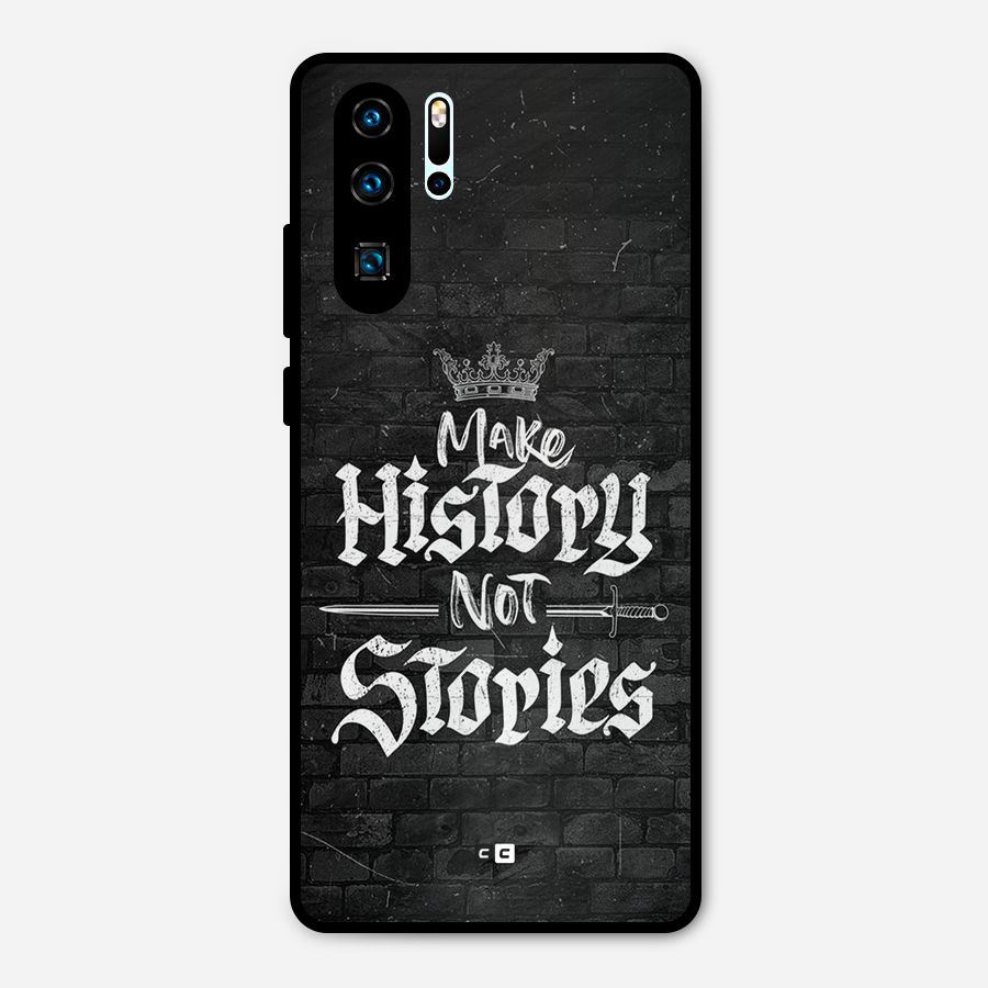 Make History Metal Back Case for Huawei P30 Pro