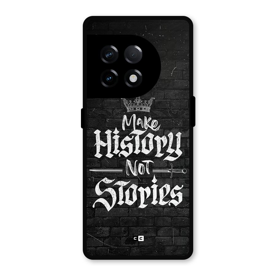 Make History Metal Back Case for OnePlus 11R