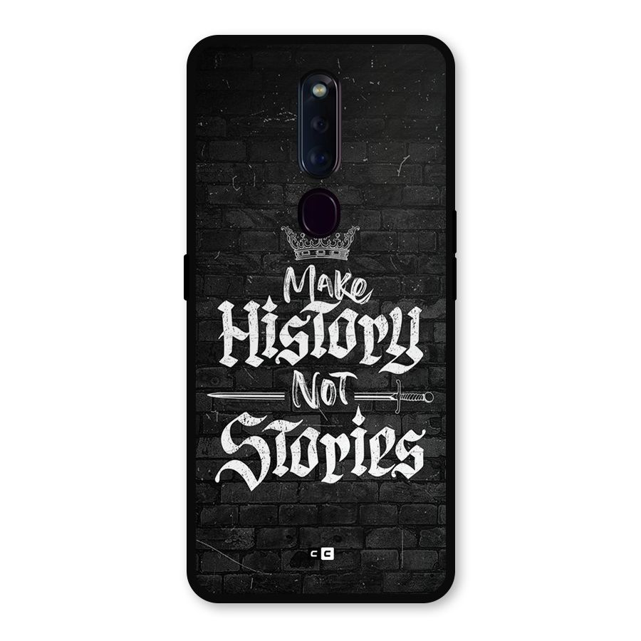 Make History Metal Back Case for Oppo F11 Pro