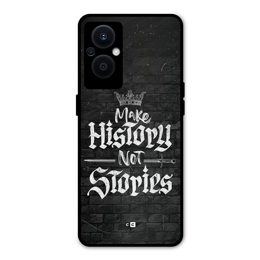 Make History Metal Back Case for Oppo F21 Pro 5G