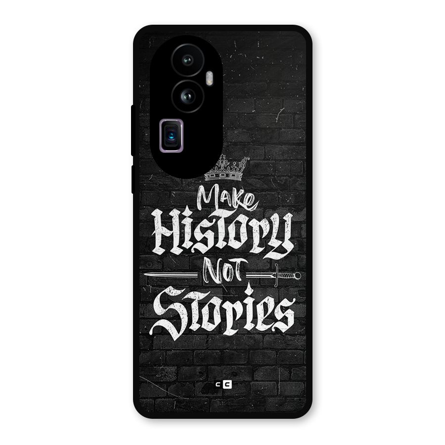 Make History Metal Back Case for Oppo Reno10 Pro Plus