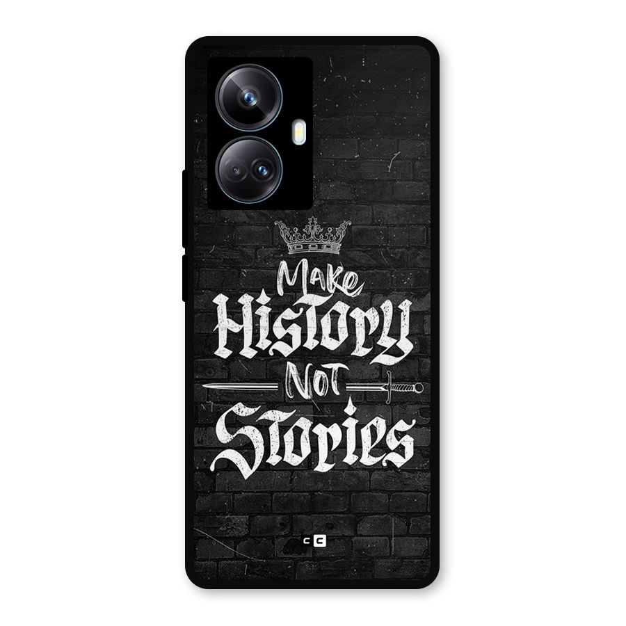Make History Metal Back Case for Realme 10 Pro Plus