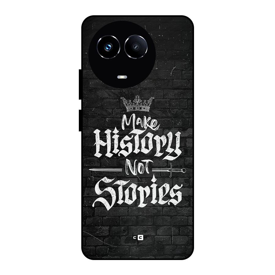 Make History Metal Back Case for Realme 11 5G