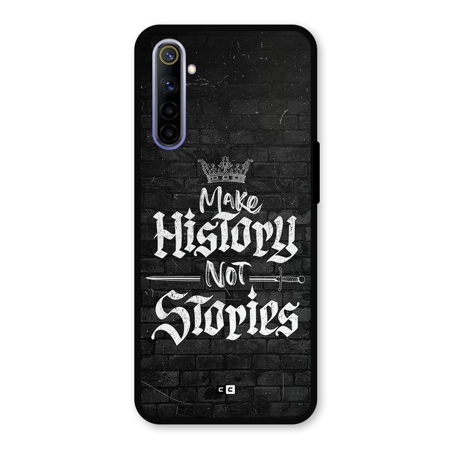 Make History Metal Back Case for Realme 6i
