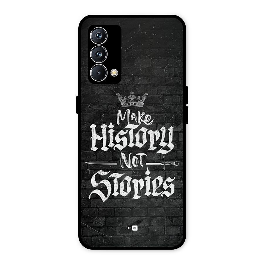 Make History Metal Back Case for Realme GT Master Edition