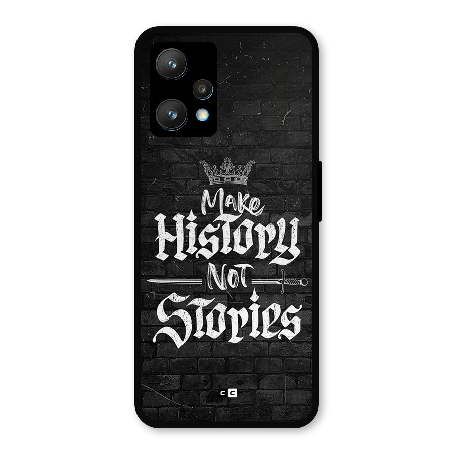 Make History Metal Back Case for Realme Narzo 50 Pro
