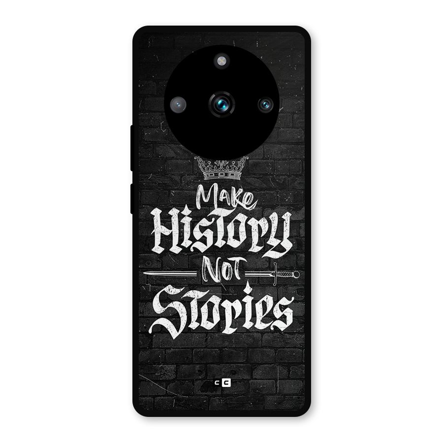 Make History Metal Back Case for Realme Narzo 60 Pro
