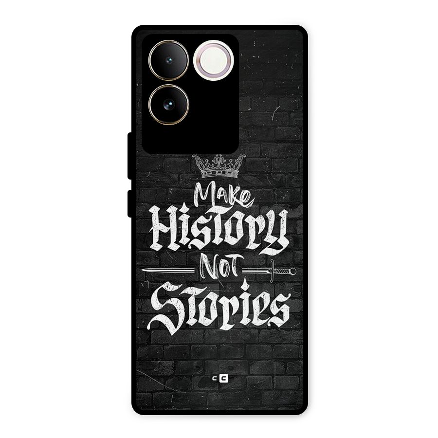 Make History Metal Back Case for Vivo T2 Pro