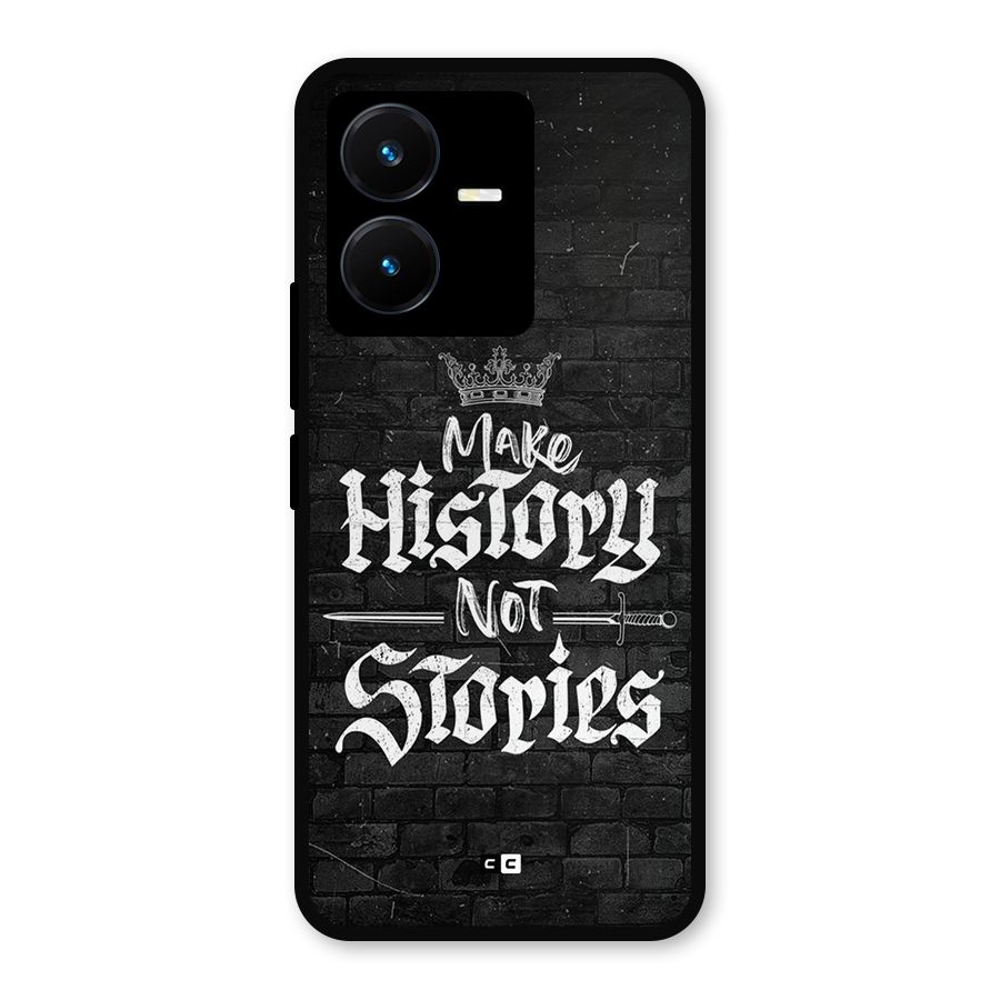 Make History Metal Back Case for Vivo Y22