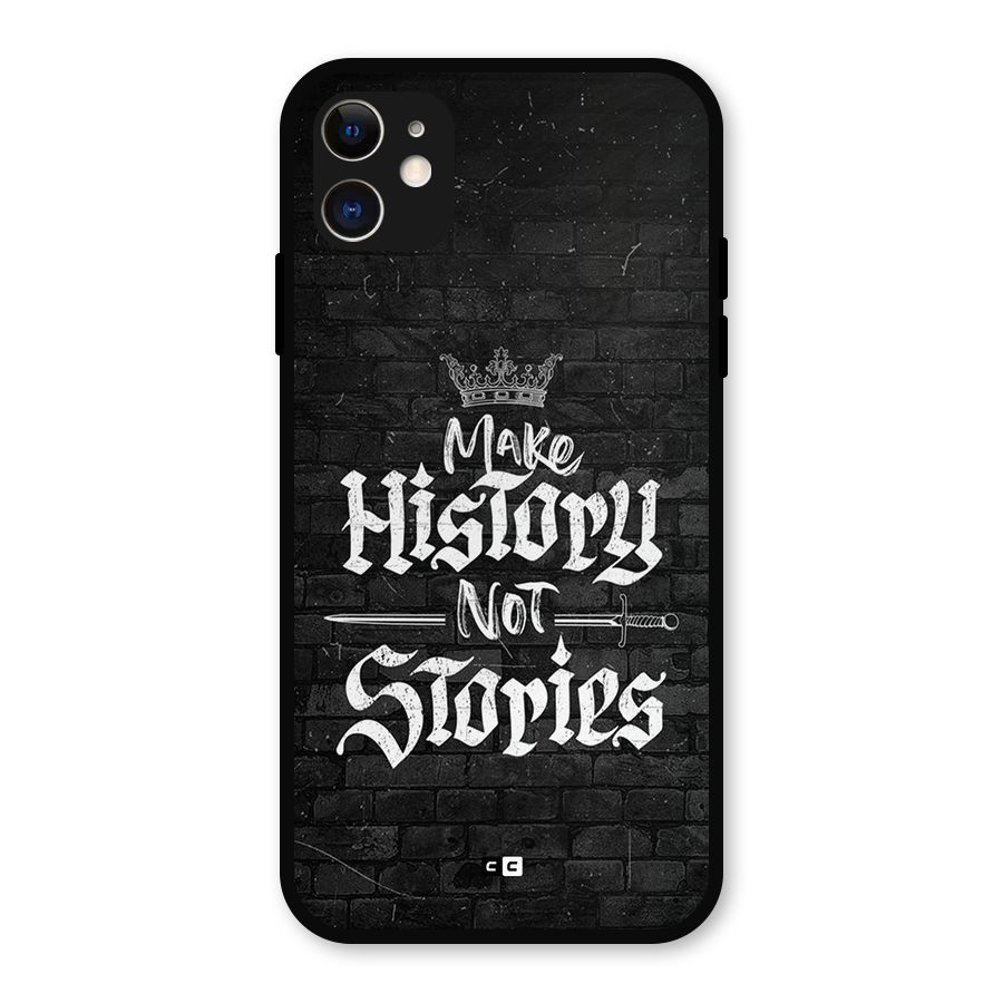 Make History Metal Back Case for iPhone 11